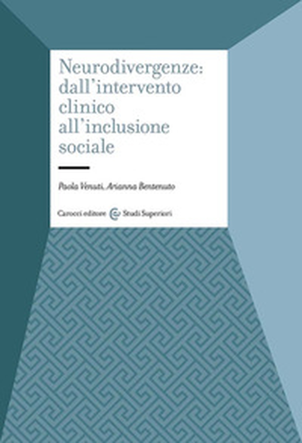 Neurodivergenze: dall'intervento clinico all'inclusione sociale - Librerie.coop Neurodivergenze: dall'intervento clinico all'inclusione sociale - Librerie.coop
