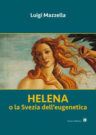 Helena. o la Svezia dell'eugenetica - Librerie.coop