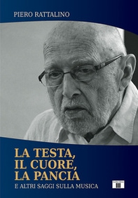 La testa, il cuore, la pancia. E altri saggi sulla musica - Librerie.coop