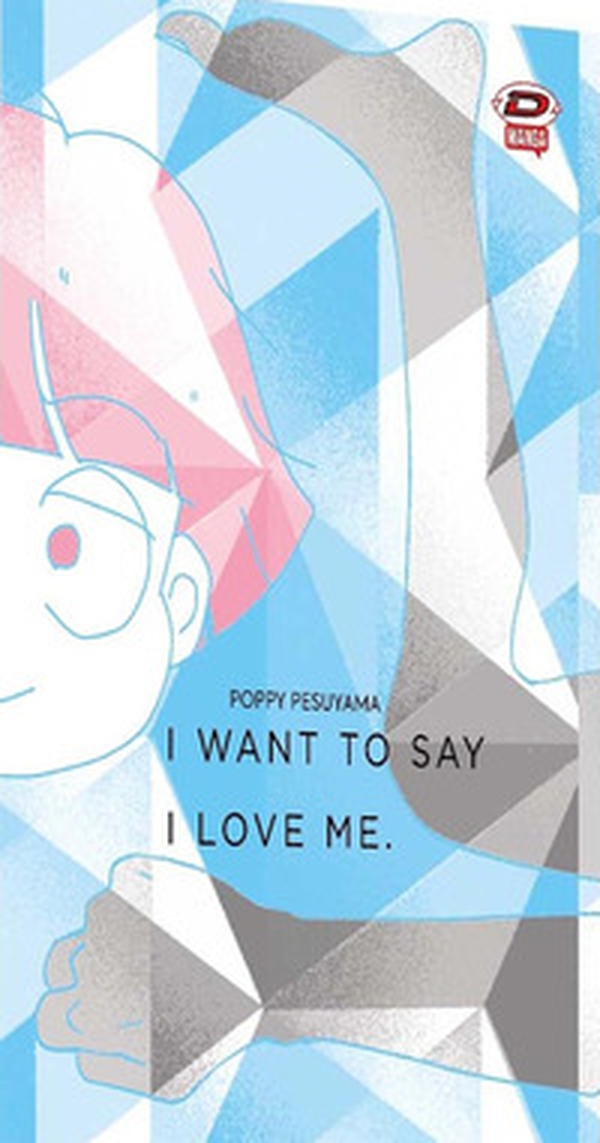 I want to say I love me. Sull'essere mangaka e transgender - Vol. 1-2 - Librerie.coop I want to say I love me. Sull'essere mangaka e transgender - Vol. 1-2 - Librerie.coop
