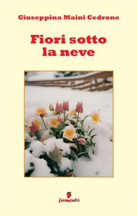 Fiori sotto la neve - Librerie.coop