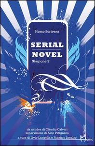 Serial novel. Stagione 2 - Librerie.coop
