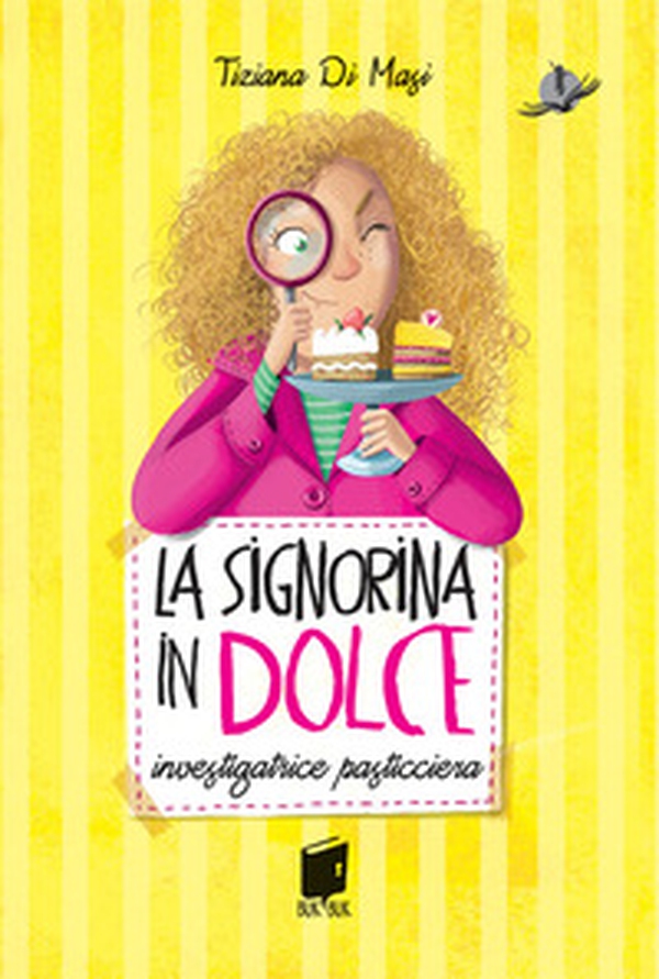 La signorina in dolce. Investigatrice pasticciera - Librerie.coop La signorina in dolce. Investigatrice pasticciera - Librerie.coop