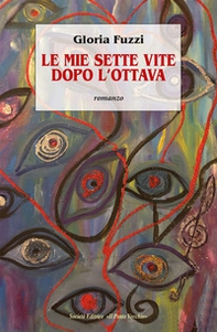 Le mie sette vite dopo l'ottava - Librerie.coop Le mie sette vite dopo l'ottava - Librerie.coop