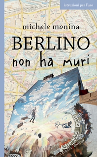 Berlino non ha muri - Librerie.coop