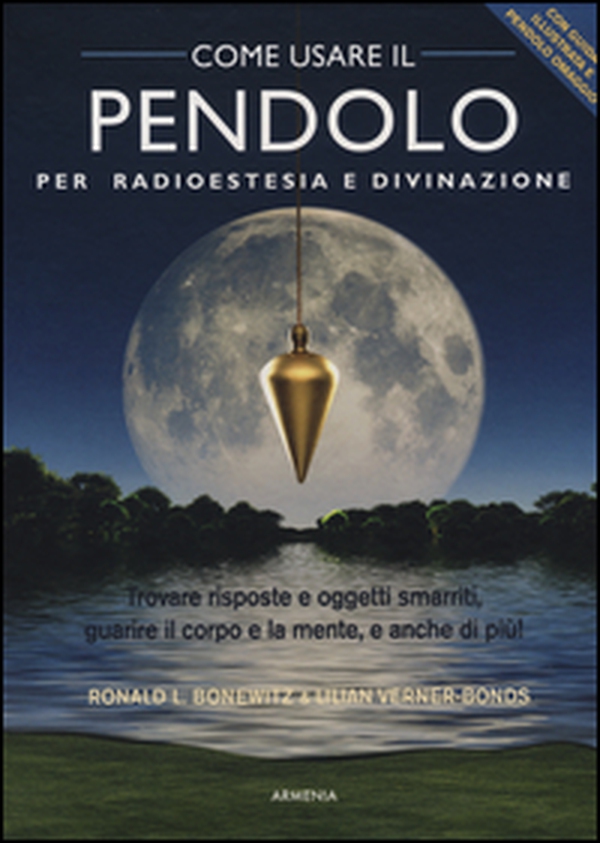 Come usare il pendolo per radioestesia e divinazione - Librerie.coop Come usare il pendolo per radioestesia e divinazione - Librerie.coop