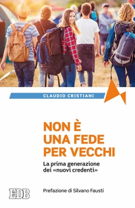 Non è una fede per vecchi - Librerie.coop Non è una fede per vecchi - Librerie.coop