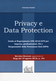 Privacy e data protection. Guida al Regolamento (UE) 2016/679 per imprese, professionisti, PA e Responsabili della protezione dati (DPO) - Librerie.coop