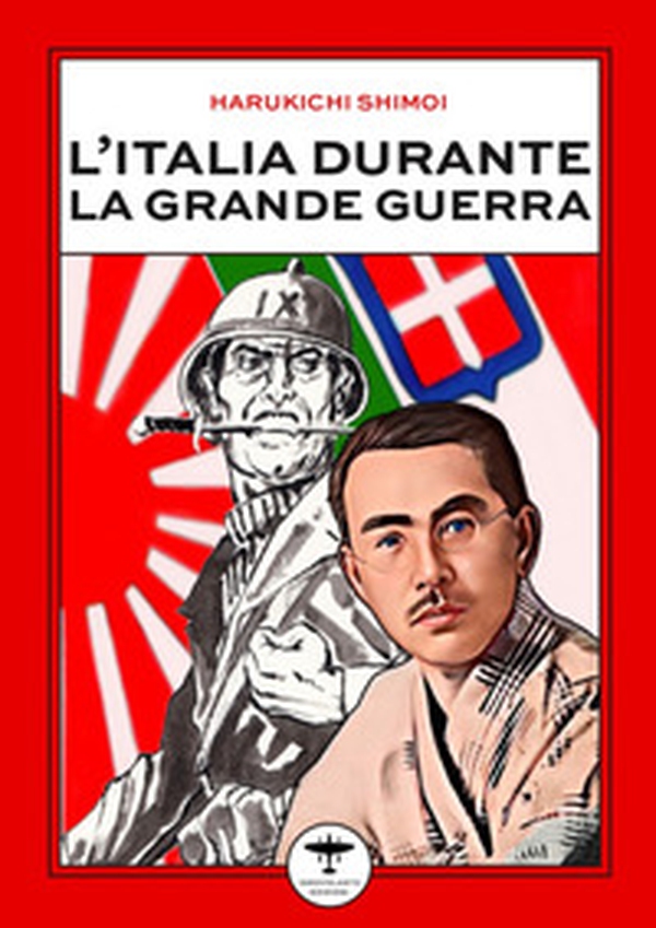 L'Italia durante la Grande Guerra - Librerie.coop L'Italia durante la Grande Guerra - Librerie.coop
