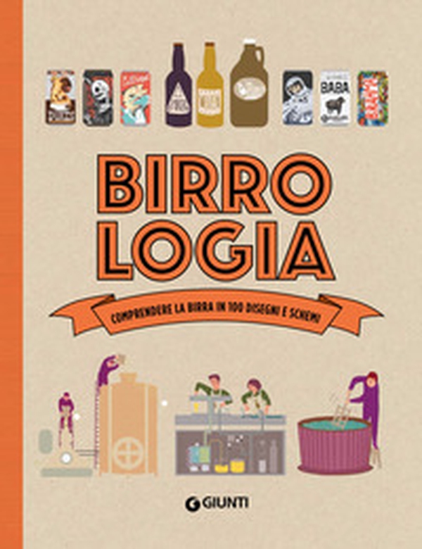 Birrologia. Comprendere la birra in 1000 disegni e schemi - Librerie.coop Birrologia. Comprendere la birra in 1000 disegni e schemi - Librerie.coop