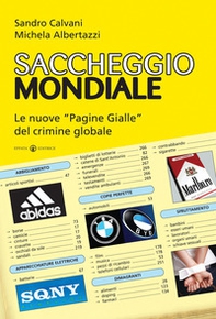 Saccheggio mondiale. Le nuove «Pagine Gialle» del crimine globale - Librerie.coop Saccheggio mondiale. Le nuove «Pagine Gialle» del crimine globale - Librerie.coop