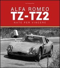 Alfa Romeo TZ-TZ2. Nate per vincere - Librerie.coop