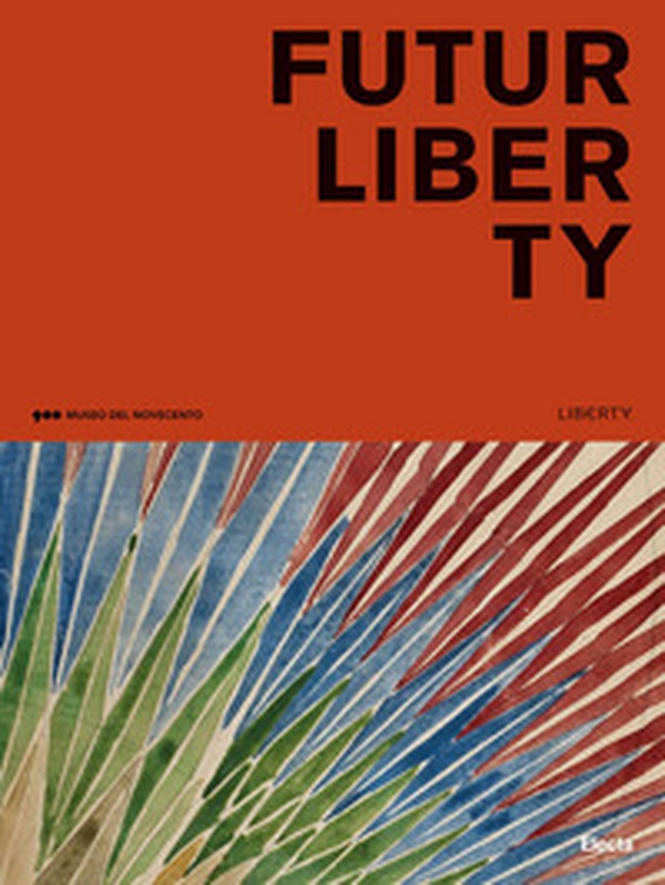 FuturLiberty. Avanguardia e stile - Librerie.coop FuturLiberty. Avanguardia e stile - Librerie.coop