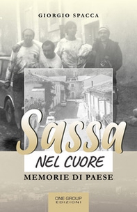 Sassa nel cuore. Memorie di paese - Librerie.coop Sassa nel cuore. Memorie di paese - Librerie.coop