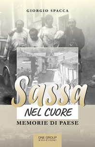 Sassa nel cuore. Memorie di paese - Librerie.coop