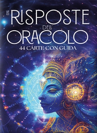 Le risposte dell'oracolo. 44 carte con guida illustrata - Librerie.coop