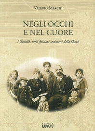 Negli occhi e nel cuore. I Gentilli, ebrei friulani testimoni della Shoah - Librerie.coop Negli occhi e nel cuore. I Gentilli, ebrei friulani testimoni della Shoah - Librerie.coop