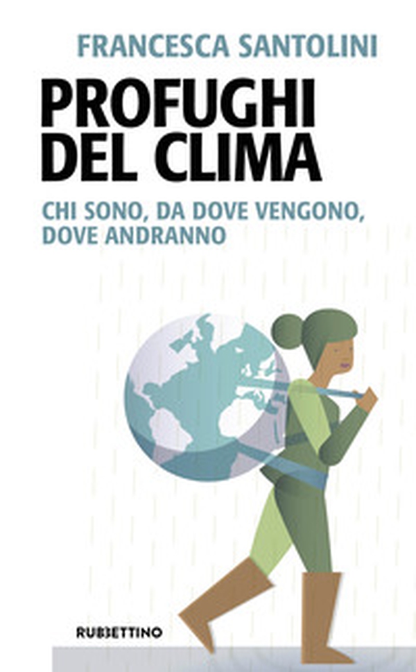 Profughi del clima. Chi sono, da dove vengono, dove andranno - Librerie.coop Profughi del clima. Chi sono, da dove vengono, dove andranno - Librerie.coop