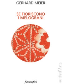 Se fioriscono i melograni - Librerie.coop