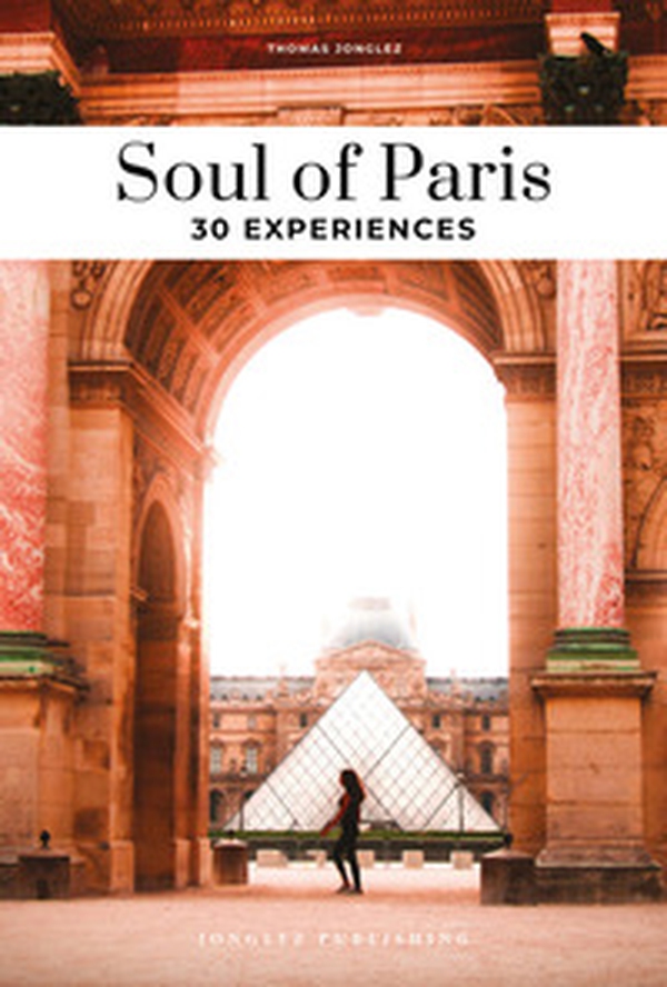 Soul of Paris, 30 exceptional experiences - Librerie.coop Soul of Paris, 30 exceptional experiences - Librerie.coop
