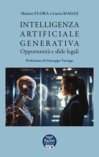Intelligenza artificiale generativa. Opportunità e sfide legali - Librerie.coop Intelligenza artificiale generativa. Opportunità e sfide legali - Librerie.coop