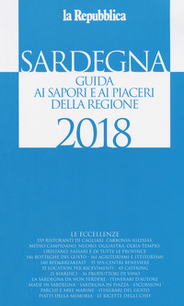 Sardegna. Guida ai sapori e ai piaceri della regione 2017-2018 - Librerie.coop Sardegna. Guida ai sapori e ai piaceri della regione 2017-2018 - Librerie.coop