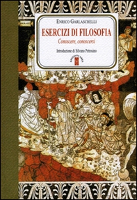 Esercizi di filosofia. Conoscere, conoscersi - Librerie.coop Esercizi di filosofia. Conoscere, conoscersi - Librerie.coop