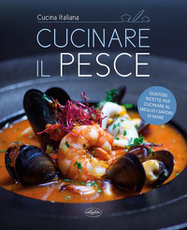 Cucinare il pesce - Librerie.coop