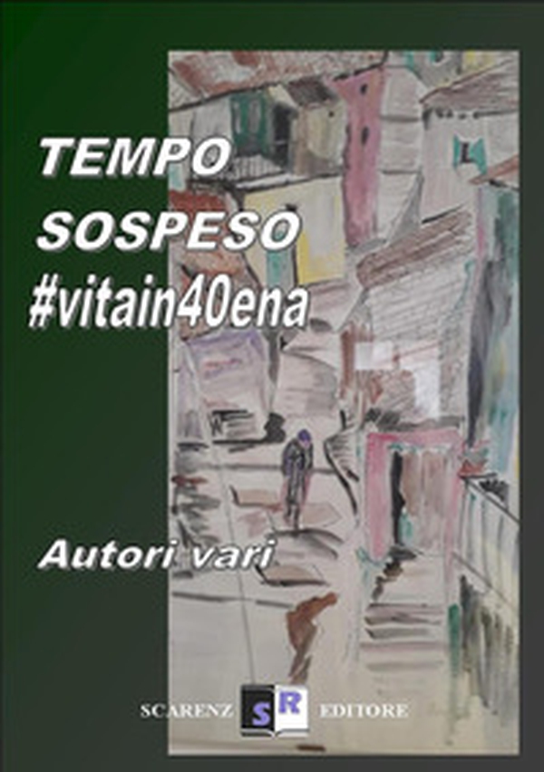 Tempo sospeso. #vitain40ena - Librerie.coop Tempo sospeso. #vitain40ena - Librerie.coop