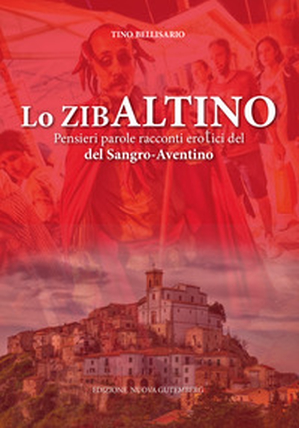 Lo zibaltino. Pensieri parole racconti erotici del... Sangro-Aventino - Librerie.coop Lo zibaltino. Pensieri parole racconti erotici del... Sangro-Aventino - Librerie.coop
