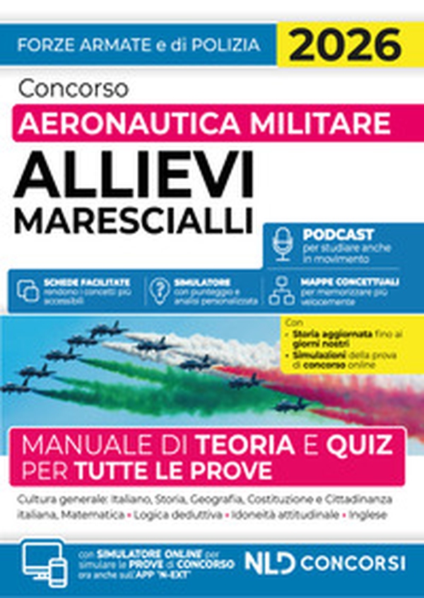 Concorso allievi marescialli aeronautica militare. Manuale di teoria e quiz per tutte le prove 2026 - Librerie.coop