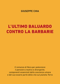 L'ultimo baluardo contro la barbarie - Librerie.coop