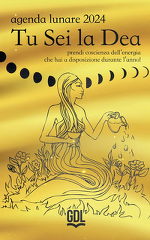 Tu sei la dea. Agenda lunare 2024. Prendi coscienza dell'energia che hai a disposizione durante l'anno! - Librerie.coop Tu sei la dea. Agenda lunare 2024. Prendi coscienza dell'energia che hai a disposizione durante l'anno! - Librerie.coop