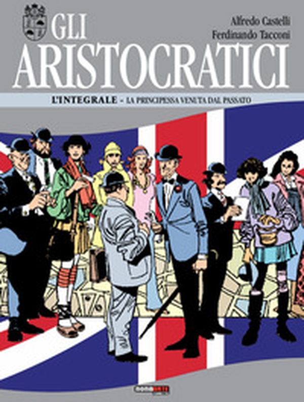 Gli aristocratici. L'integrale - Vol. 9 - Librerie.coop Gli aristocratici. L'integrale - Vol. 9 - Librerie.coop