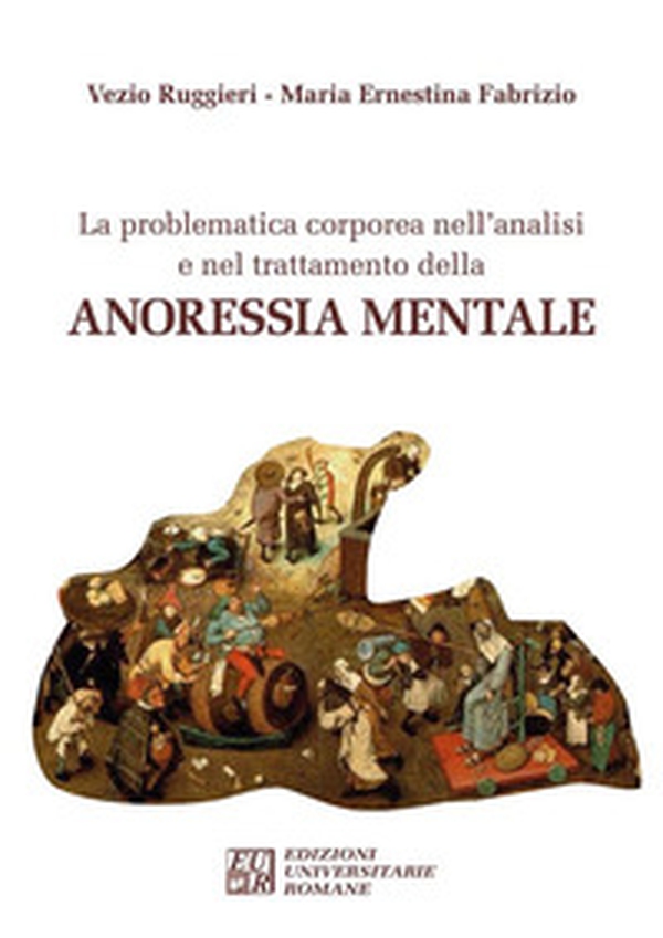 La problematica corporea nell'analisi e nel trattamento dell'anoressia mentale - Librerie.coop La problematica corporea nell'analisi e nel trattamento dell'anoressia mentale - Librerie.coop