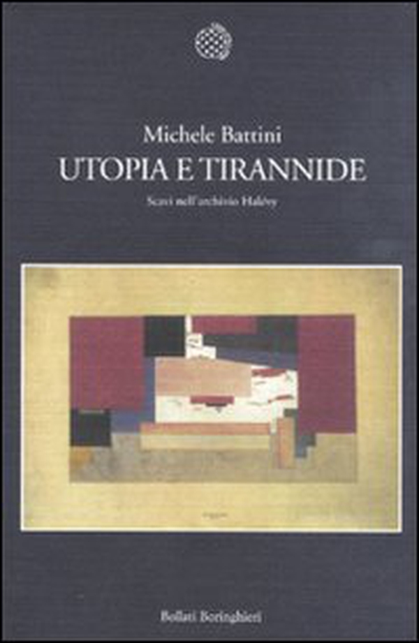 Utopia e tirannide. Scavi nell'archivio Halévy - Librerie.coop Utopia e tirannide. Scavi nell'archivio Halévy - Librerie.coop