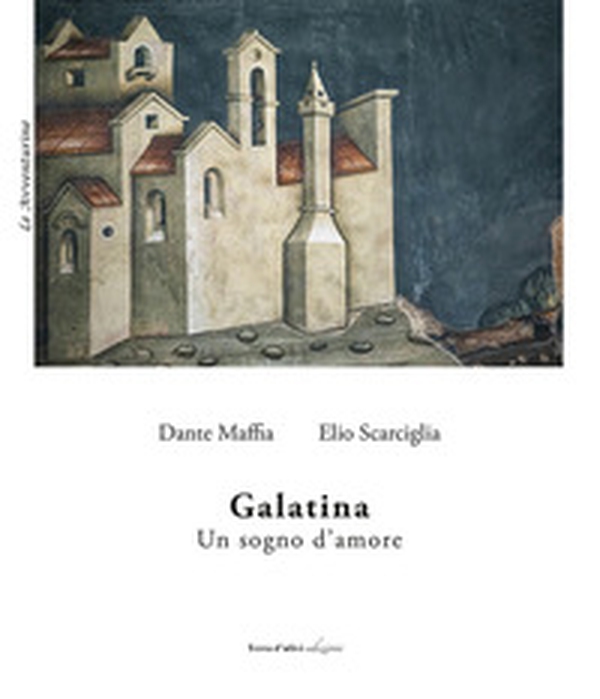 Galatina. Un sogno d'amore - Librerie.coop Galatina. Un sogno d'amore - Librerie.coop