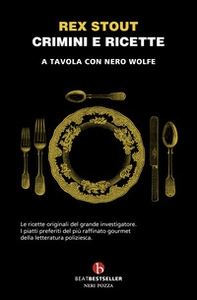 Crimini e ricette. A tavola con Nero Wolfe - Librerie.coop