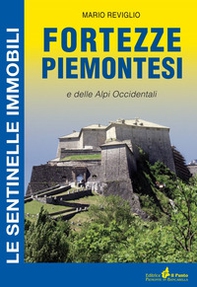 Fortezze piemontesi e delle Alpi occidentali - Librerie.coop