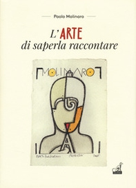L'arte di saperla raccontare - Librerie.coop L'arte di saperla raccontare - Librerie.coop