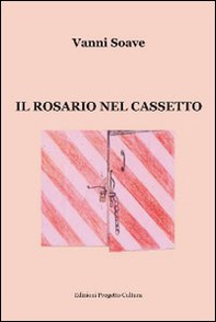 Il rosario nel cassetto - Librerie.coop