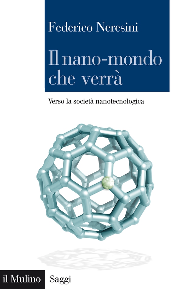 Il nano-mondo che verrà - Librerie.coop
