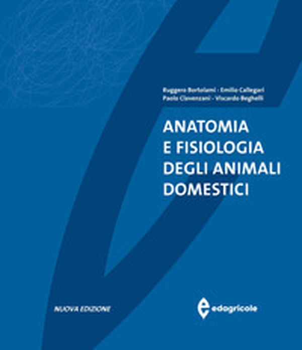 Anatomia e fisiologia degli animali domestici - Librerie.coop Anatomia e fisiologia degli animali domestici - Librerie.coop