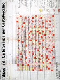 I disegni di Carlo Scarpa per Castelvecchio - Librerie.coop I disegni di Carlo Scarpa per Castelvecchio - Librerie.coop