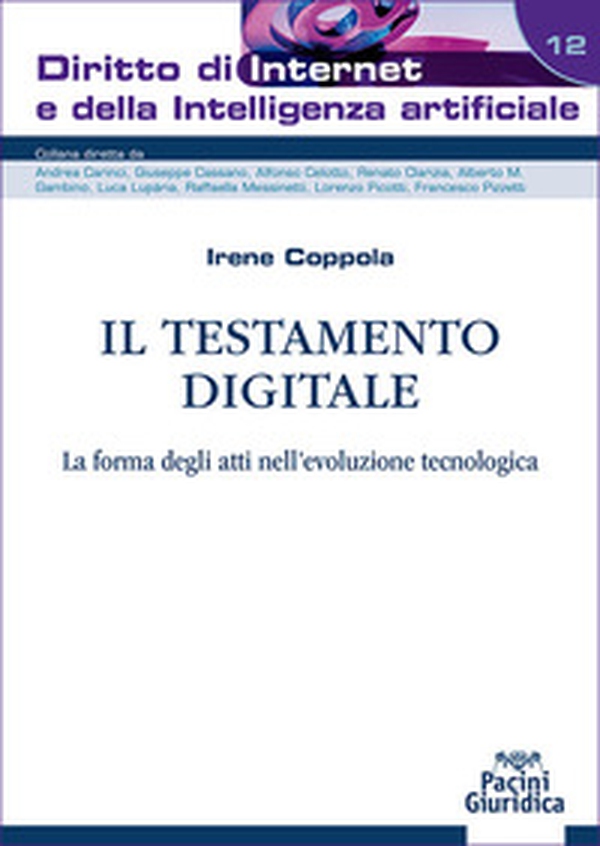 Il testamento digitale. La forma degli atti nell'evoluzione tecnologica - Librerie.coop
