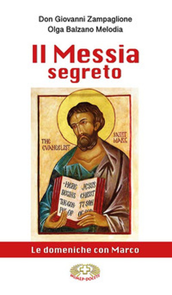 Il Messia segreto. Le domeniche con Marco - Librerie.coop Il Messia segreto. Le domeniche con Marco - Librerie.coop