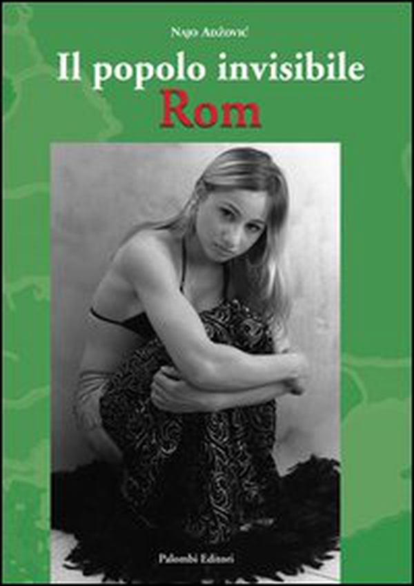 Rom. Il popolo invisibile - Librerie.coop Rom. Il popolo invisibile - Librerie.coop