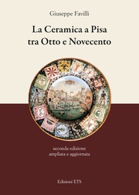 La ceramica a Pisa tra Otto e Novecento - Librerie.coop