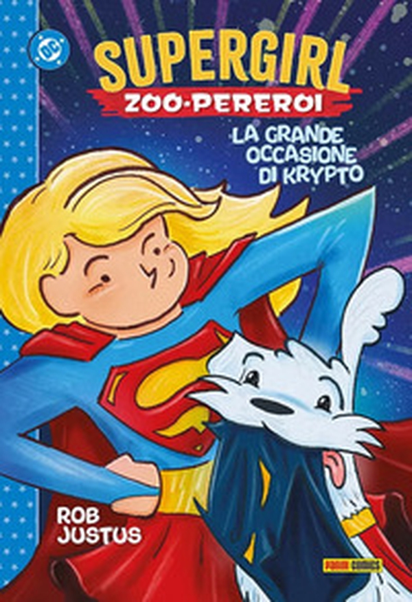 Zoo-pereroi. La grande occasione di Krypto. Supergirl - Librerie.coop