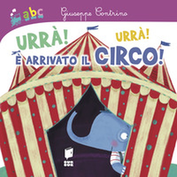 Urrà! Urrà! È arrivato il circo! - Librerie.coop Urrà! Urrà! È arrivato il circo! - Librerie.coop
